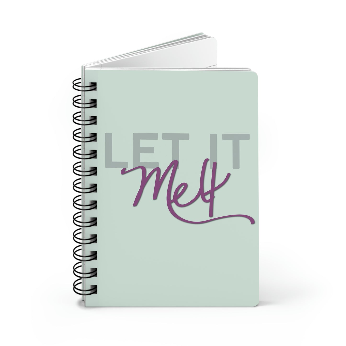 LET IT MELT - SPIRAL BOUND NOTEBOOK